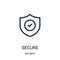 secure icon vector from security collection. Thin line secure outline icon vector illustration