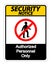 Security notice Authorized Personnel Only Symbol Sign On white Background,Vector Illustration