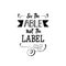 See able not the label. Lettering. World Autism awareness day. quote to design greeting card, poster, banner, t-shirt