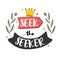 Seek the seeker. Premium motivational quote. Typography quote. Vector quote with white background