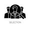 Selection black glyph icon. Executive search, professional headhunting, recruitment silhouette symbol on white space