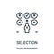 selection icon vector from talent management collection. Thin line selection outline icon vector illustration