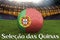 SeleÃ§Ã£o das Quinas on Portugal language on football team ball on big stadium background. 3d rendering. Portugal Team competition