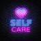 Self Care neon sign vector. Neon Design template, light banner, night signboard, nightly bright advertising, light