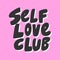 Self love club. Green eco bio sticker for social media content. Vector hand drawn illustration design.
