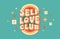 Self love club vintage groovy quote, retro font