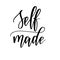 Self-made vector lettering calligraphy motivation inspirational design