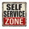 Self service zone vintage rusty metal sign