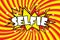 SELFIE Comic sound effects in pop art style