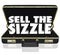 Sell the Sizzle 3d Words Briefcase Sales Presentation Benefits W