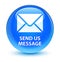 Send us message glassy cyan blue round button