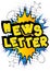 Sending newsletter on internet. Business marketing campaign. Comic book word text.