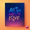 Sentimental colorful All You Need Is Love card