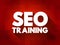 Seo Training text quote, concept background