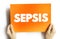 Sepsis text quote on card, medical concept background