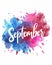 September - modern calligraphy lettering on watercolor paint splash background, multicolored. Autumn concept