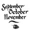 September, October, November, vector hand drawn lettering.