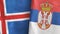 Serbia and Iceland two flags textile cloth 3D rendering