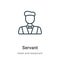 Servant outline vector icon. Thin line black servant icon, flat vector simple element illustration from editable hotel and