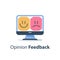 Service quality evaluation, online review, happy or unhappy experience, good or bad feedback survey, opinion poll