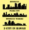 Set of 3 City Silhouette in Hawaii ( Honolulu, Waikiki, Pearl City )
