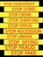 Set actual slogans written on yellow tapes