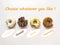 set of four multi-colored donuts in a row on a white background. text choose whatever you like