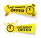 Set of last minute offer button sign, yellow flat modern label, alarm clock countdown logo. Vector illustration. Isolated on white