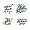 Set of Motivation Phrases. Hand Drawn Graphic Modern Illustration. Vector Grunge Textured Background