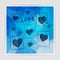 set of notes with scribbled hearts on the Abstract blue geometric background with triangular polygons
