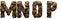 Set of rocky letters M, N, O, P. Font of stone on white background. 3d