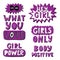 Set of stickers with phrases Hey girl, girl power, do what you love, body positive.Color vector illustration. Hand