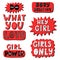 Set of stickers with phrases Hey girl, girl power, do what you love, body positive.Color vector illustration. Hand