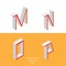 Set of vector isometry letters M N O P. Font part, good for lettering and writing quotes