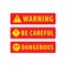 Set of Warning, Be Careful, Dangerous label vector illustration isolated on white color background. Club Sign, Alert, Red and