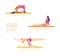 Set of yoga poses. Female characters practice yoga. Yoga concept. `yoga poses` sign. Extended cat, staff and plank pose