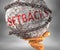 Setbacks and hardship in life - pictured by word Setbacks as a heavy weight on shoulders to symbolize Setbacks as a burden, 3d
