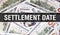 Settlement Date text Concept Closeup. American Dollars Cash Money,3D rendering. Settlement Date at Dollar Banknote. Financial USA