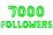 Seven thousand followers, green color