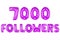 Seven thousand followers, purple color