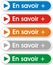 Several rectangles buttons of several colors with written in french to know more