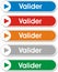 Several rectangles buttons with written in french on validate