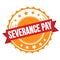 SEVERANCE PAY text on red orange ribbon stamp