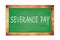 SEVERANCE  PAY text written on green school board