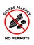 Severe allergy, No peanuts poster sign
