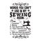 Sewing Quote and saying good for print. Words you can not use in my sewing room