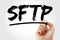 SFTP - Secure File Transfer Protocol acronym with marker, technology concept background