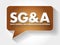 SG&A - Sales, General and Administration expenses acronym message bubble, business concept background