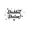 Shabbat Shalom. Jewish holiday. Lettering. . element for flyers, banner and posters Modern calligraphy