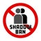 Shadow ban, prohibition sign with the icon user become  invisible by a social media.